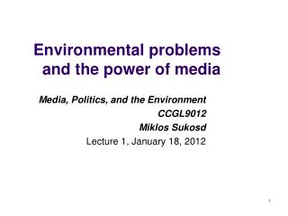 Environmental problems and the power of media