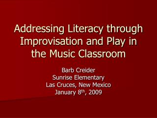 Addressing Literacy through Improvisation and Play in the Music Classroom