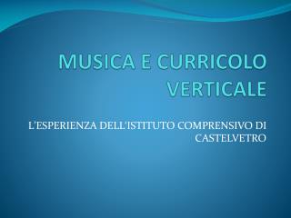 MUSICA E CURRICOLO VERTICALE