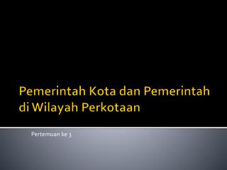 Pemerintah Kota dan Pemerintah di Wilayah Perkotaan