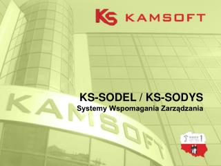 KS-SODEL / KS-SODYS Systemy Wspomagania Zarządzania