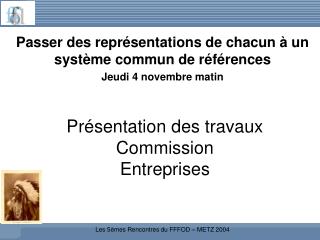 Présentation des travaux Commission Entreprises