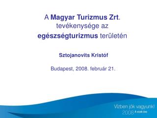Gazdag egészségturisztikai kínálat