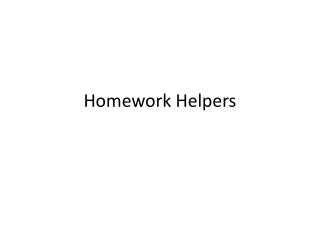 Homework Helpers