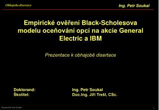 Empirické ov ěření Black-Scholesova modelu oceňování opcí na akcie General E l ectric a IBM