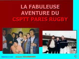 LA FABULEUSE AVENTURE DU CSPTT PARIS RUGBY