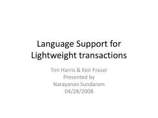 Language Support for Lightweight transactions