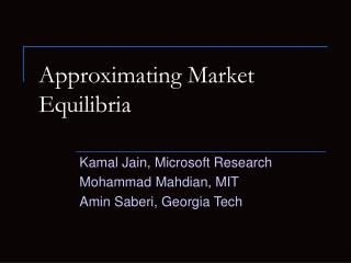 Approximating Market Equilibria