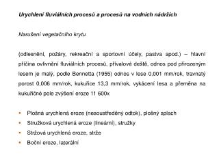 Urychlení fluviálních procesů a procesů na vodních nádržích Narušení vegetačního krytu