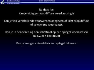 Na deze les: Kan je uitleggen wat diffuse weerkaatsing is
