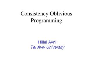 Consistency Oblivious Programming