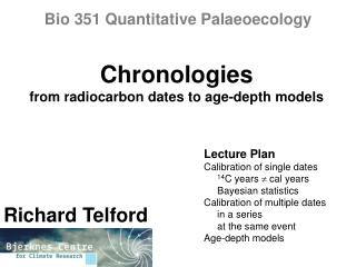 Chronologies from radiocarbon dates to age-depth models