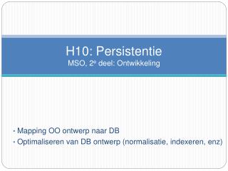 H10: Persistentie MSO, 2 e deel: Ontwikkeling