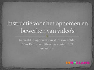 Instructie voor het opnemen en bewerken van video’s