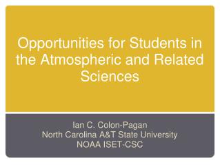 Opportunities for Students in the Atmospheric and Related Sciences