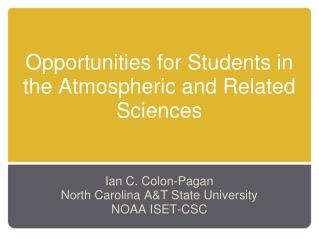 Opportunities for Students in the Atmospheric and Related Sciences