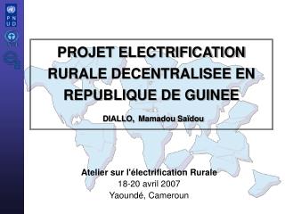 PROJET ELECTRIFICATION RURALE DECENTRALISEE EN REPUBLIQUE DE GUINEE DIALLO, Mamadou Saïdou