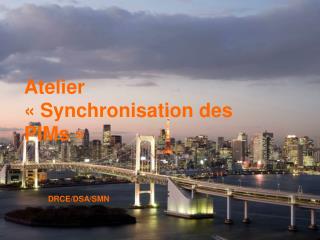 Atelier « Synchronisation des PIMs »