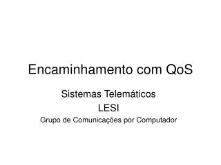 Encaminhamento com QoS