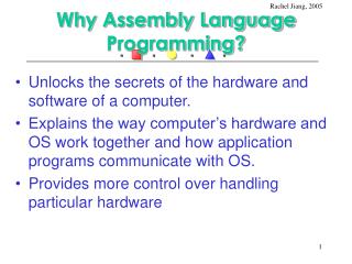 Why Assembly Language Programming?