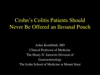 Crohn’s Colitis Patients Should Never Be Offered an Ileoanal Pouch