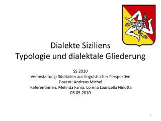 Dialekte Siziliens Typologie und dialektale Gliederung