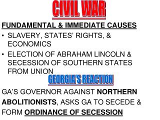 FUNDAMENTAL &amp; IMMEDIATE CAUSES SLAVERY, STATES’ RIGHTS, &amp; ECONOMICS