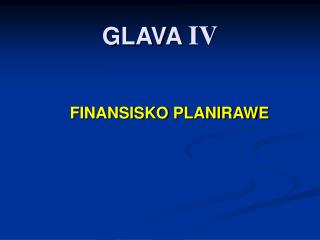 GLAVA IV