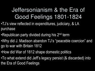 Jeffersonianism &amp; the Era of Good Feelings 1801-1824