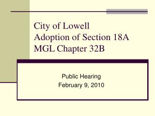 City of Lowell Adoption of Section 18A MGL Chapter 32B