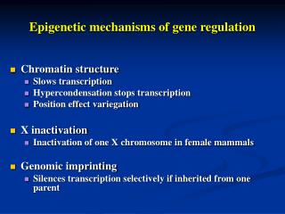 Epigenetic mechanisms of gene regulation