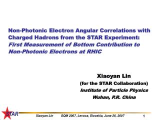 Xiaoyan Lin (for the STAR Collaboration) Institute of Particle Physics Wuhan, P.R. China