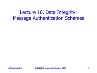 Lecture 10. Data Integrity: Message Authentication Schemes