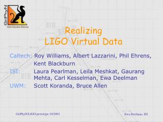 Realizing LIGO Virtual Data