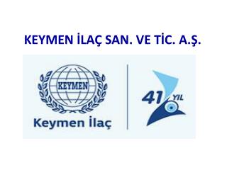 KEYMEN İLAÇ SAN. VE TİC. A.Ş.