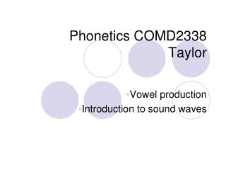 Phonetics COMD2338 Taylor