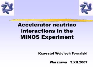 Accelerator neutrino interactions in the MINOS Experiment