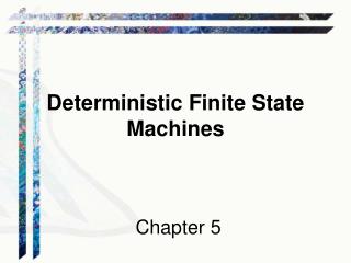 Deterministic Finite State Machines