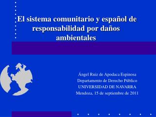 El sistema comunitario y español de responsabilidad por daños ambientales