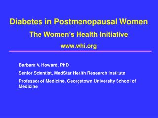 Diabetes in Postmenopausal Women The Women’s Health Initiative whi