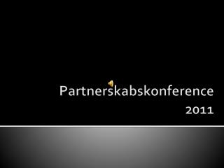 Partnerskabskonference 2011