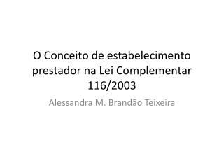 O Conceito de estabelecimento prestador na Lei Complementar 116/2003