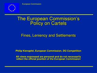 The European Commission’s Policy on Cartels Fines, Leniency and Settlements