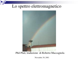 Lo spettro elettromagnetico