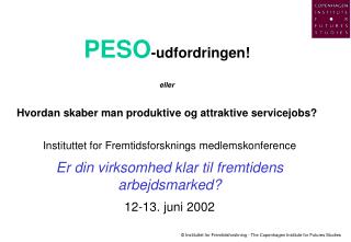 PESO -udfordringen! eller Hvordan skaber man produktive og attraktive servicejobs?