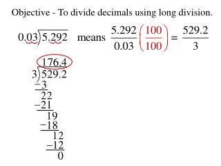Objective - To divide decimals using long division.