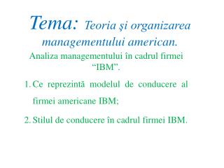 Tema: Teoria şi organizarea managementului american.