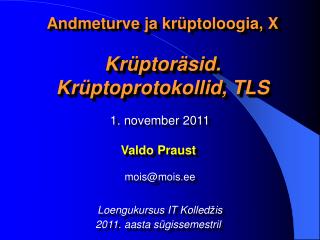 Andmeturve ja krüptoloogia, X Krüptoräsid. Krüptoprotokollid, TLS