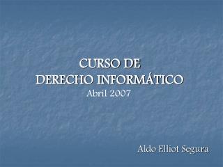 CURSO DE DERECHO INFORMÁTICO