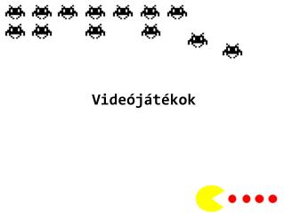 Videójátékok